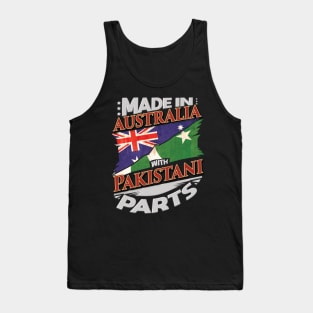 Made In Australia With Pakistani Parts - Gift for Pakistani From Pakistan Tank Top